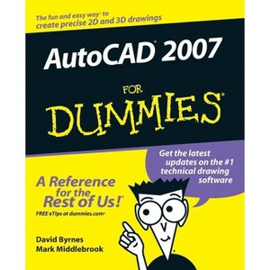 AutoCAD 2007 For Dummies - by  David Byrnes & Mark Middlebrook (Paperback) - 1 of 1