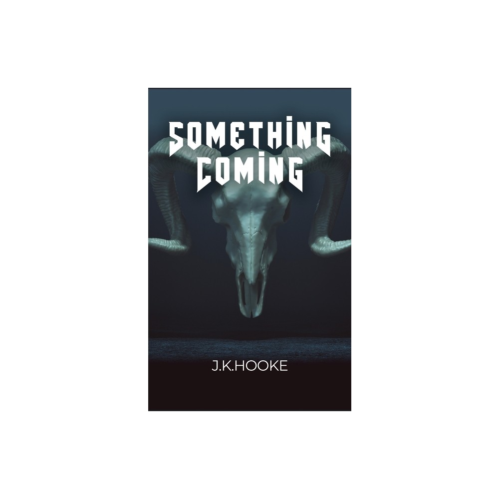 Something Coming - by J K Hooke (Hardcover)