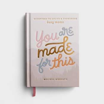 You Are Made for This - by  Melissa Horvath (Hardcover)