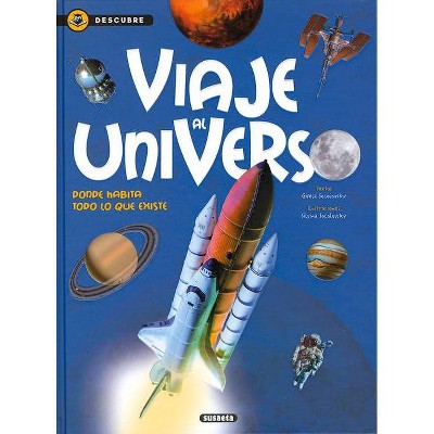 Viaje Al Universo - (Descubre) by  Susaeta Publishing (Hardcover)