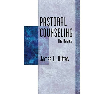 Pastoral Counseling - by  James E Dittes (Paperback)