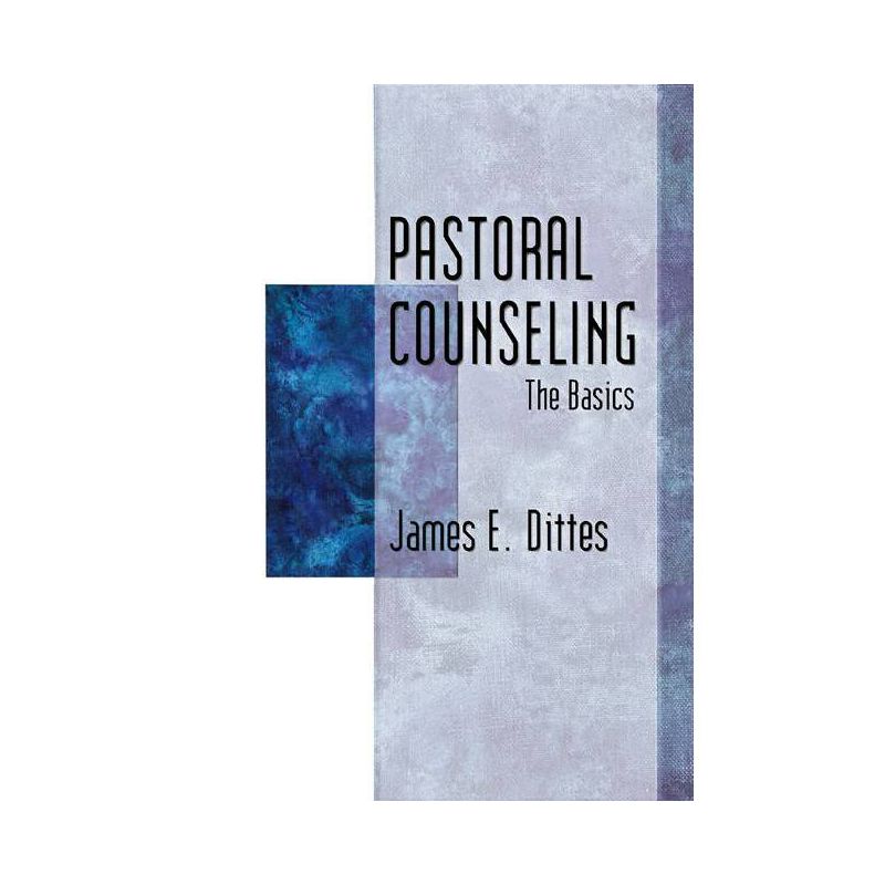 Pastoral Counseling - by  James E Dittes (Paperback), 1 of 2