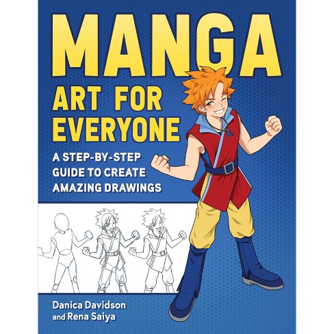 How To Draw Anime for the Beginner : A Step-by-Step Guide to Drawing Action  Anime Everything you Need to Start Drawing Right Away (Paperback)