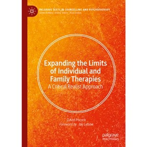 Expanding the Limits of Individual and Family Therapies - (Palgrave Texts in Counselling and Psychotherapy) by  David Pocock (Paperback) - 1 of 1