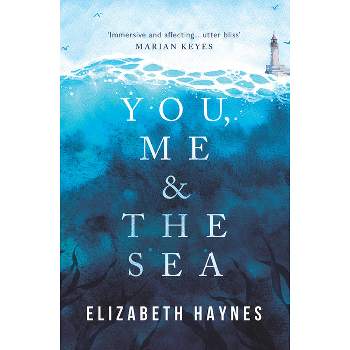 You, Me & the Sea - by  Elizabeth Haynes (Paperback)