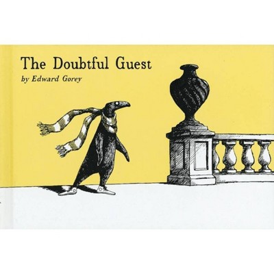 The Doubtful Guest - by  Edward Gorey (Hardcover)