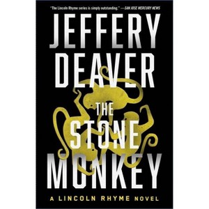 The Stone Monkey - (Lincoln Rhyme Novel) by  Jeffery Deaver (Paperback) - 1 of 1