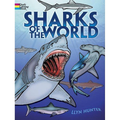 Sharks of the World Coloring Book - (Dover Nature Coloring Book) by  Llyn Hunter (Paperback)