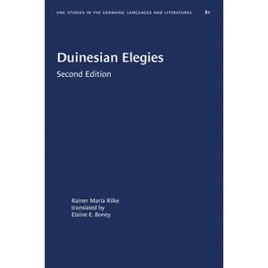 Duinesian Elegies - (University of North Carolina Studies in Germanic Languages a) 2nd Edition by  Rainer Maria Rilke (Paperback) - 1 of 1