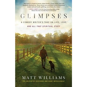 Glimpses - by  Matt Williams (Hardcover) - 1 of 1