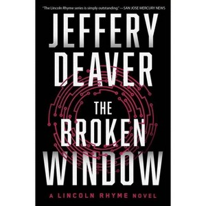 The Broken Window - (Lincoln Rhyme Novel) by  Jeffery Deaver (Paperback) - 1 of 1