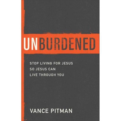 Unburdened - by  Vance Pitman (Paperback)