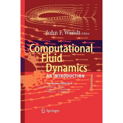 Computational Fluid Dynamics - 3rd Edition by  John F Wendt (Paperback)
