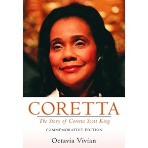 Coretta - by  Martin Luther King & Octavia Vivian (Paperback) - 1 of 1