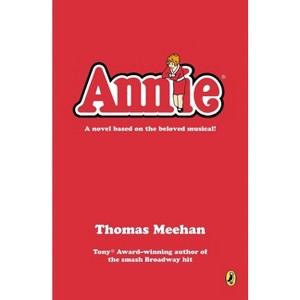 Annie - (Annie Book) by  Thomas Meehan (Paperback) - 1 of 1