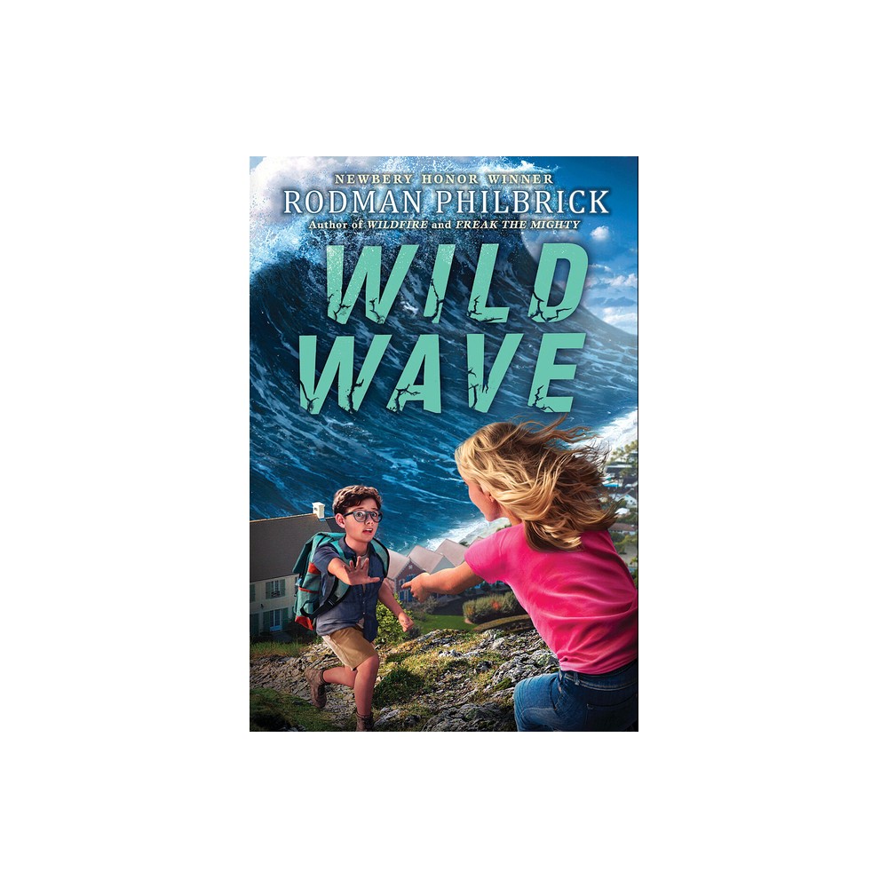 Wild Wave (the Wild Series) - by Rodman Philbrick (Hardcover)