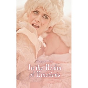 In the Realm of Emotions - by  Margar&#305 & ta Meliss (Paperback) - 1 of 1