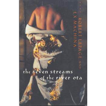 Seven Streams of the River Ota - (Modern Plays) by  Robert Lepage & Eric Bernier (Paperback)