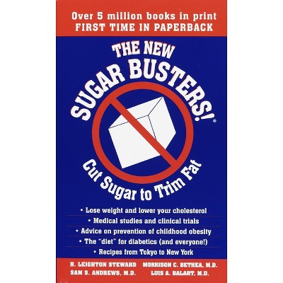 The New Sugar Busters! - by  H Leighton Steward & Morrison Bethea & Sam Andrews & Luis Balart (Paperback)