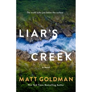Liar's Creek - by Matt Goldman - 1 of 1