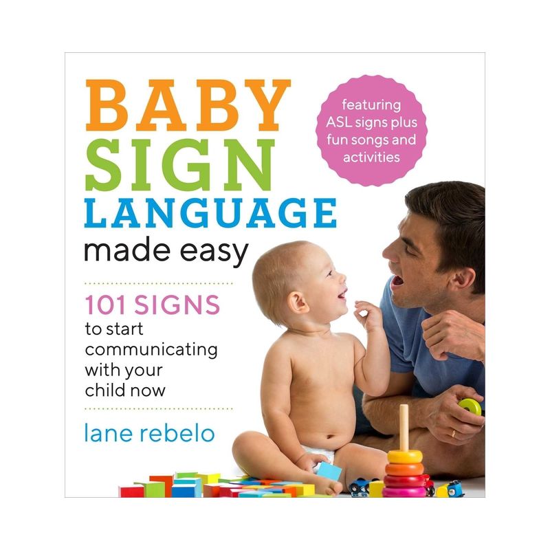 Baby Sign Language Made Easy - (Baby Sign Language Guides) by  Lane Rebelo (Paperback), 1 of 2