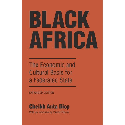 Black Africa - by  Cheikh Anta Diop (Paperback)