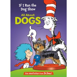 If I Ran the Dog Show - Dr. Seuss - by DR SEUSS (Board Book) - 1 of 1
