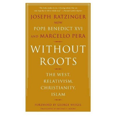 Without Roots - by  Joseph Ratzinger & Marcello Pera (Paperback)