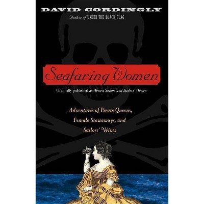 Seafaring Women - by  David Cordingly (Paperback)