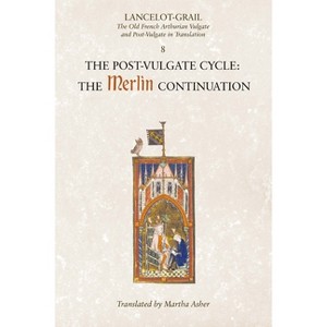 Lancelot-Grail: 8. the Post Vulgate Cycle. the Merlin Continuation - by  Norris J Lacy (Paperback) - 1 of 1