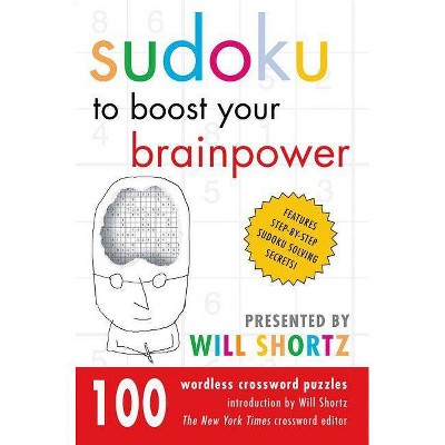 Sudoku to Boost Your Brainpower Presented by Will Shortz - (Paperback)