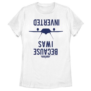 Women's Top Gun Because I Was Inverted T-Shirt - 1 of 4