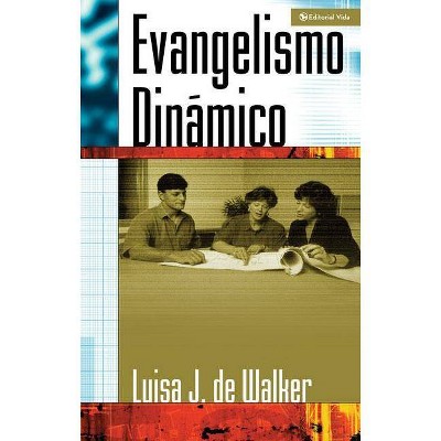 Evangelismo Dinamico - by  Luisa Jeter De Walker (Paperback)