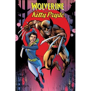Wolverine and Kitty Pryde - by  Chris Claremont (Paperback) - 1 of 1