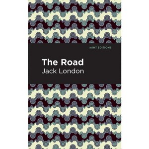 The Road - (Mint Editions (in Their Own Words: Biographical and Autobiographical Narratives)) by Jack London - 1 of 1