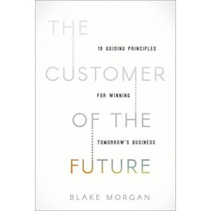 The Customer of the Future - by Blake Morgan - 1 of 1