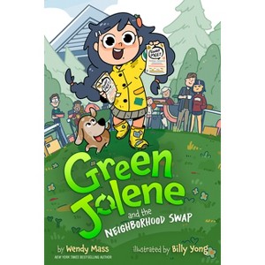 Green Jolene: Green Jolene and the Neighborhood Swap - (Disney Planet Possible) by  Wendy Mass (Paperback) - 1 of 1