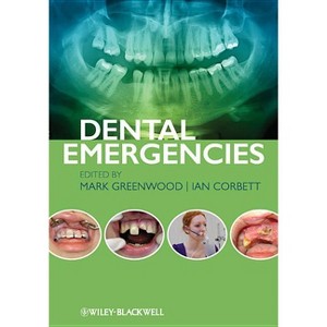 Dental Emergencies - by  Mark Greenwood & Ian Corbett (Paperback) - 1 of 1