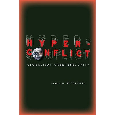 Hyperconflict - by  James Mittelman (Paperback)