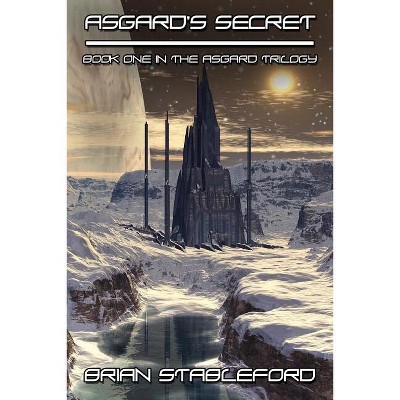 Asgard's Secret - by  Brian Stableford (Paperback)