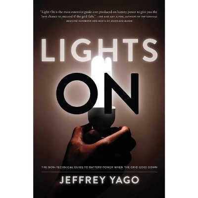 Lights On - by  Jeffrey Yago (Paperback)