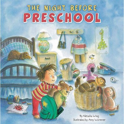 The Night Before Preschool - by  Natasha Wing (Hardcover)