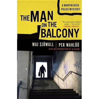 The Man on the Balcony - (Martin Beck Police Mystery) by  Maj Sjowall & Per Wahloo (Paperback)