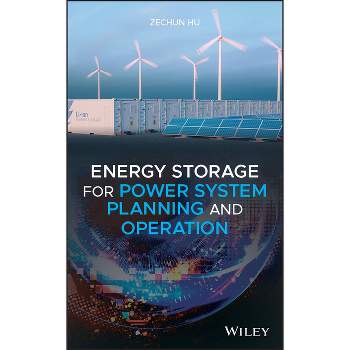 Energy Storage for Power System Planning and Operation - (IEEE Press) by  Zechun Hu (Hardcover)