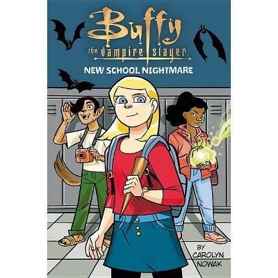 New School Nightmare -  (Buffy the Vampire Slayer) - by Carolyn Nowak (Hardcover)