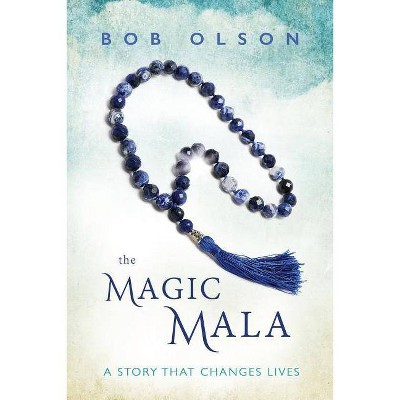 The Magic Mala - by  Bob Olson (Paperback)