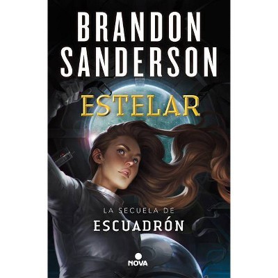 Estelar / Starsight - (Escuadrón / Skyward) by  Brandon Sanderson (Paperback)
