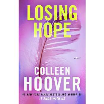 Losing Hope - (Hopeless) by  Colleen Hoover (Paperback)