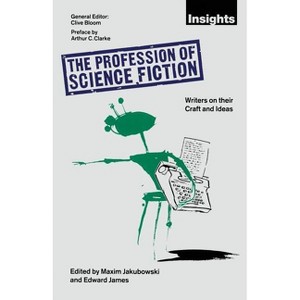 The Profession of Science Fiction - by  Maxim Jakubowski & Edward James (Paperback) - 1 of 1