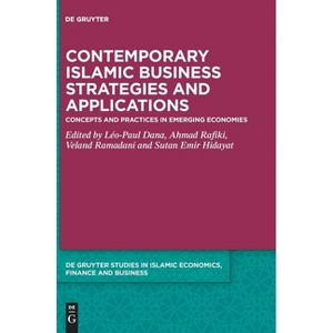 Contemporary Islamic Business Strategies and Applications - by  Léo-Paul Dana & Ahmad Rafiki & Veland Ramadani (Hardcover) - 1 of 1